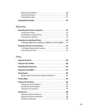 Page 1211
Deleting a Group Number . . . . . . . . . . . . . . . . . . . . . . . . . . . . . . . . . . . . . . . . . . . 169
Editing Group Numbers . . . . . . . . . . . . . . . . . . . . . . . . . . . . . . . . . . . . . . . . . . . . . 169
Printing Address Book . . . . . . . . . . . . . . . . . . . . . . . . . . . . . . . . . . . . . . . . . . . . . . 170
Changing Default Settings . . . . . . . . . . . . . . . . . . . . . . . . . . . . . . . . . . . . . . . . . . . . . . . 170
Networking
About Sharing the...