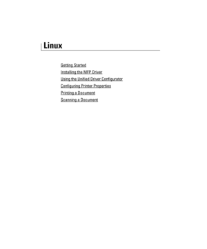 Page 224Linux
Getting Started
Installing the MFP Driver
Using the Unified Driver Configurator
Configuring Printer Properties
Printing a Document
Scanning a Document
 