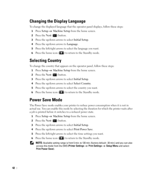 Page 4342
Changing the Display Language
To change the displayed language that the operator panel displays, follow these steps:
1Press Setup  Machine Setup from the home screen.
2Press the Next ( ) button.
3Press the up/down arrows to select Initial Setup.
4Press the up/down arrows to Language.
5Press the left/right arrows to select the language you want.
6Press the home icon ( ) to return to the Standby mode.
Selecting Country
To change the country that appears on the operator panel, follow these steps:
1Press...