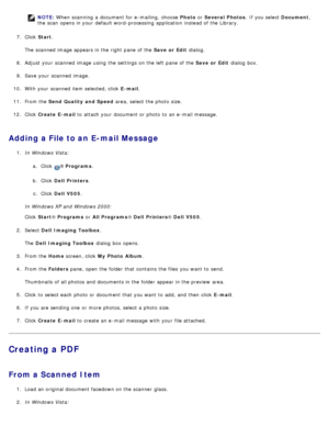 Page 130NOTE: When  scanning  a  document for e -mailing,  choose  Photo or Several  Photos .  If  you select Document,
the scan  opens in your  default word-processing  application  instead of the Library.
7 .  Click   Start .
The  scanned image appears in the right  pane of the  Save  or  Edit dialog.
8 .  Adjust  your  scanned image using  the settings on the left  pane of the  Save  or  Edit dialog  box.
9 .  Save your  scanned image.
10 . With your  scanned item selected, click   E -mail.
11 . From the...