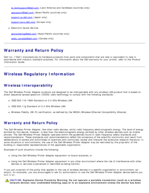 Page 135la-techsupport@dell.com (Latin America and  Caribbean countries  only)
apsupport@dell.com (Asian/Pacific  countries  only)
support.jp.dell.com
 (Japan only)
support.euro.dell.com
 (Europe only)
Electronic Quote  Service
apmarketing@dell.com
 (Asian/Pacific  countries  only)
sales_canada@dell.com
 (Canada only)
Warranty and Return Policy
Dell Inc.  (“Dell”) manufactures its  hardware products  from  parts and  components  that  are new or equivalent to  new in
accordance with industry -standard...