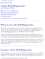 Page 47Using Dell Diagnostics: Dell Inspiron 8200
Back to Contents Page 
Using Dell Diagnostics 
Dell™ Inspiron™ 8200
  When to Use the Dell Diagnostics
  Features of the Dell Diagnostics
  Starting the Dell Diagnostics
  Advanced Testing
  Confirming the System Configuration Information
When to Use the Dell Diagnostics
Whenever a major component or device in your computer does not function \
properly, 
you may have a component failure. If you are experiencing a problem with\
 your 
computer, Dell recommends...