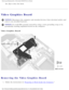 Page 38Removing and Replacing Parts : Dell Latitude C800/C805 Service Manual 
the clip to close the latch. 
Video Graphics Board 
NOTICE: Disconnect the computer and attached devices from electrical outlets and\
 
remove any installed batteries. 
NOTICE: To avoid ESD, ground yourself by using a wrist grounding strap or by 
periodically touching unpainted metal on the computer. 
Video Graphics Board 
 
Removing the Video Graphics Board 
1.  Follow the instructions in Preparing to Work Inside the Computer....