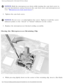 Page 37Removing and Replacing Parts : Dell Latitude C810 Service Manual 
NOTICE: Hold the microprocessor down while turning the cam lock screw to 
prevent intermittent contact between the cam lock screw and microprocess\
or 
(see 
Microprocessor Cam Lock Screw). 
2.  Tighten the cam lock screw. 
NOTICE: Do not over- or undertighten the screw. Tighten it until the screw 
indicator points to the closed or locked indicator on the socket. 
3.  Replace the microprocessor thermal cooling assembly. 
Closing the...