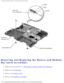 Page 49Removing and Replacing Parts : Dell Latitude C810 Service Manual 
 
Removing and Replacing the Battery and Modular 
Bay Latch Assemblies 
1.  Follow the instructions in Preparing to Work Inside the Computer. 
2.  Remove the 
keyboard. 
3.  Remove the
 hinge cover. 
4.  Remove the
 display assembly. 
file:///F|/Service%20Manuals/Dell/Latitude/c810/2e40520.htm (42 of 50)\
 [2/28/2004 8:02:02 AM] 