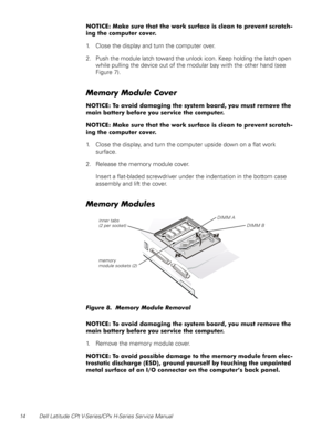 Page 2214 Dell Latitude CPt V-Series/CPx H-Series Service Manual
,&&




%




1. Close the display and turn the computer over.
2. Push the module latch toward the unlock icon. Keep holding the latch open 
while pulling the device out of the modular bay with the other hand (see 
Figure 7).










...