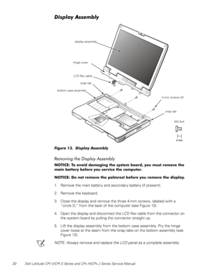 Page 2720 Dell Latitude CPt V/CPt S Series and CPx H/CPx J Series Service Manual
	 +4/+
	
.	 +4/+
 
	
	
$#

$





##%





%
%


 
	



%



 
1. Remove the main battery and secondary battery (if present).
2. Remove the keyboard.
3. Close the display and remove the three 4-mm screws, labeled with a 
“circle D,” from the...