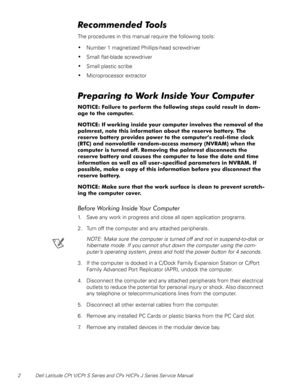 Page 102 Dell Latitude CPt V/CPt S Series and CPx H/CPx J Series Ser vice Manual
	
The procedures in this manual require the following tools:
Number 1 magnetized Phillips-head screwdriver
Small flat-blade screwdriver
Small plastic scribe
Microprocessor extractor
	




&


(







...