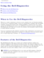 Page 11Using the Dell Diagnostics: 
Back to Contents Page 
Using the Dell Diagnostics 
  When to Use the Dell Diagnostics
  Features of the Dell Diagnostics
  Starting the Dell Diagnostics
When to Use the Dell Diagnostics
Whenever a major component or device in your computer does not function \
properly, 
you may have a component failure. If you are experiencing a problem with\
 your Dell™ 
computer, perform the checks in the Solving Problems section in the Users Guide 
and run the Dell Diagnostics before you...