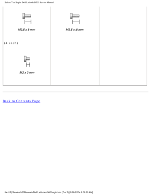 Page 9Before You Begin: Dell Latitude D500 Service Manual
 
(4 each)
 
 
Back to Contents Page
 
file:///F|/Service%20Manuals/Dell/Latitude/d500/begin.htm (7 of 7) [2/\
28/2004 8:08:20 AM] 