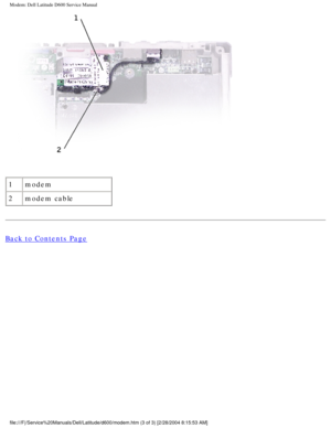Page 65Modem: Dell Latitude D600 Service Manual
 
1 modem
2 modem cable
Back to Contents Page
 
file:///F|/Service%20Manuals/Dell/Latitude/d600/modem.htm (3 of 3) [2/\
28/2004 8:15:53 AM] 