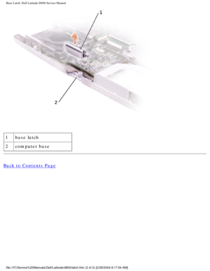 Page 69Base Latch: Dell Latitude D800 Service Manual
 
1 base latch
2 computer base
Back to Contents Page
 
file:///F|/Service%20Manuals/Dell/Latitude/d800/latch.htm (2 of 2) [2/\
28/2004 8:17:54 AM] 