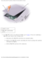 Page 16Memory Module, Mini PCI Card, Modem, and Modules: Dell Latitude D800 Ser\
vice Manual
 
1 captive screw
2 Mini PCI card/modem 
cover
3.  If a Mini PCI card is not already installed, go to 
step 4. If you are replacing a 
Mini PCI card, remove the existing card: 
a.  Disconnect the Mini PCI card from any attached cables. 
b.  Release the Mini PCI card by spreading the metal securing tabs until\
 the  card pops up slightly. 
c.  Lift the Mini PCI card out of its connector....