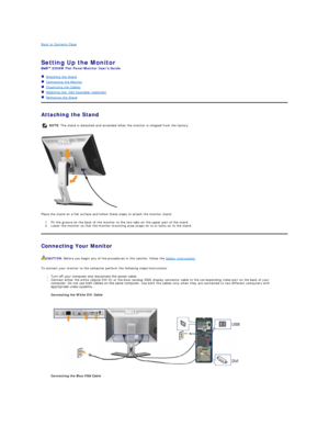 Page 21Back to Contents Page    
 
Setting Up the Monitor   
2009W  Flat Panel Monitor Users Guide  
   Attaching the Stand  
   Connecting the Monitor  
   Organizing the Cables  
   Attaching the  Dell Soundbar (optionalyf  
   Removing the Stand    
Attaching the Stand  
 
Place the s tand  on a flat surface and  follow these steps to attach the monitor stand:  
1. Fit the groove on the back of the monitor to the two tabs on the upper part of the stand.  
2. Lower the monitor so that the monitor mounting...