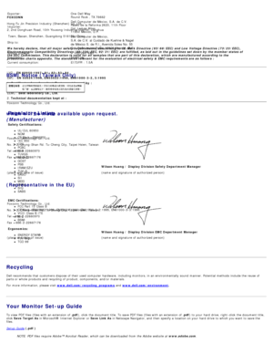 Page 34FOXCONN
Hong  Fu Jin  Precision Industry (Shenzhen)  Co.,Ltd. 
2, 2nd Donghuan Road, 10th Yousong Industrial District,  Longhua
  Town, Baoan, Shenzhen, Guangdong  518109,  China
We hereby declare, that all  major safety requirements,  concerning to CE-Mark Directive  (93/68/EEC) and Low Voltage  Directive  (73/23/EEC),
Electromagnetic  Compatibility Directives (89/336/EEC,  92/31/EEC)  are fulfilled, as  laid out  in the guidelines  set down by  the member states  of
the EEC  Commission.  This...