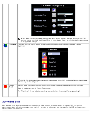 Page 54NOTE: When  the OSD is locked, pressing the Menu  button will take  the user  directly to  the  OSD
settings  menu,  with OSD  Lock preselected  on entry.  Select  No (-) to  unlock  and  allow user  access
to  all applicable  settings.
Language: Language sets  the OSD to  display  in one  of five languages  (English, Español,  Français,  Deutsch,
Japanese).
NOTE: The  language chosen  affects  only  the language of the OSD.  It has  no effect on any software
running  on the computer.
 
 Factory
Reset:...