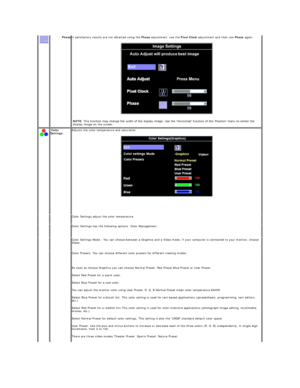 Page 29  Phase If satisfactory results are not obtained using the  Phase  adjustment, use the  Pixel Clock  adjustment and then use  Phase  again.  
 
NOTE
display image on the screen.  
  Color 
Settings:   Adjusts the color temperature and saturation.  
 
  Color Settings adjust the color temperature.  
  Color Settings has the following options: Color Management :  
  Color Settings Mode : You can choose between a Graphics and a Video mode. If your computer is connected to your monitor, choose 
Video....