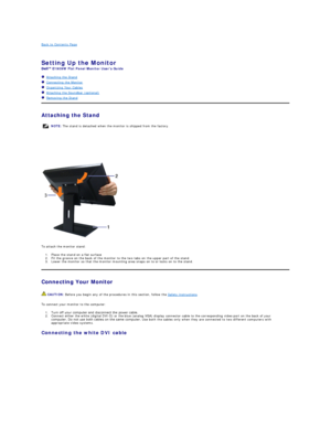 Page 24Back to Contents Page    
 
Setting Up the Monitor   
E1909W  Flat Panel Monitor Users Guide  
   Attaching the Stand  
   Connecting the Monitor  
   Organizing Your Cables  
   Attaching the Soundbar (optional)  
   Removing the Stand    
Attaching the Stand  
 
 
To attach the monitor stand:  
1. Place the s tand  on a flat surface   
2. Fit the groove on the back of the monitor to the two tabs on the upper part of the stand.  
3. Lower the monitor so that the monitor mounting area snaps on   to   or...