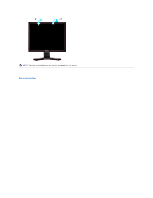 Page 20 
 
Back to Contents Page  NOTE:  The stand is detached when the monitor is shipped from the factory.   