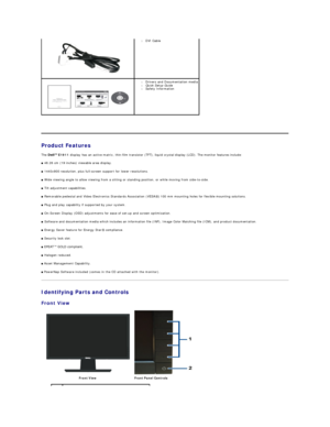 Page 3   
   
Product Features  
The    E1911  display has an active matrix, thin - film transistor (TFT), liquid crystal display (LCD). The monitor features include:   
■  48.26 cm (19 inches) viewable area display.   
■  1440x900 resolution, plus full - screen support for lower resolutions.   
■  Wide viewing angle to allow viewing from a sitting or standing position, or while moving from side - to - side.   
■  Tilt adjustment capabilities.   
■  Removable pedestal and Video Electronics Standards...