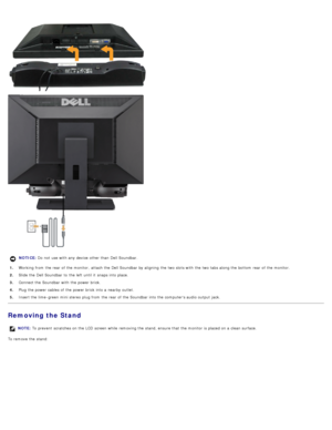 Page 12NOTICE: Do not use with any device other than  Dell Soundbar.
NOTE: To prevent  scratches on the LCD  screen while  removing the stand,
 