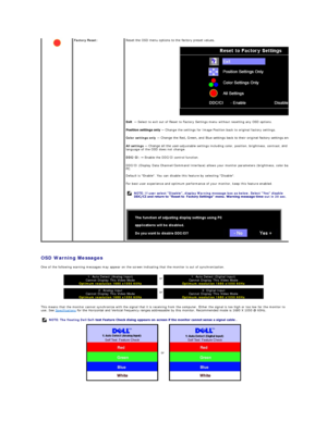 Page 30   
 
OSD Warning Messages  
One of the following warning messages may appear on the screen indicating that the monitor is out of synchronization.  
This means that the monitor cannot synchronize with the signal that it is receiving from the computer. Either the signal is too high or too low for the monitor to 
use. See  Specifications  for the Horizontal and Vertical frequency ranges addressable by this monitor. Recommended mode is 1680 X 1050 @ 60Hz.   Factory Reset:   Reset the OSD menu options to the...