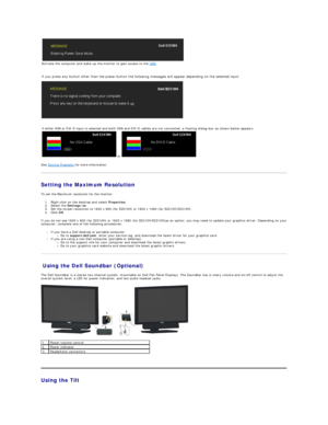 Page 21   
   
   
   
See  Solving Problems  for more information.  
Setting the Maximum Resolution  
To set the Maximum resolution for the monitor:  
1. Right - click on the desktop and select  Properties .   
2. Select the  Settings  tab.   
3. Set the screen resolution to 1600 x 900 (for E2010H) or 1920 x 1080 (for E2210H/E2310H).   
4. Click  OK .   
If you do not see 1600 x 900 (for E2010H) or 1920 x 1080 (for E2210H/E2310H)as an option, you may need to update your graphics driver. Depending on your...