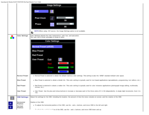 Page 9Operating the Monitor:Dell P170S/P190S Flat Panel Monitor Users Guide
file:///S|/SSA_Proposal/P170S_P190S/UG/operate.htm[7/8/2011 4:48:31 PM]
NOTE:When  using  DVI source,  the Image Settings option is not available.
Color  Settings 
 
 
 
 Color  Settings adjusts the color  temperature, color  hue, and  saturation.  
The  color
 hue  is most noticeable in areas of white.
 Normal  PresetNormal Preset is selected to  obtain the default (factory) color  settings. This setting  is also  the “sRGB”  standard...