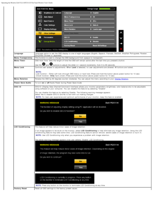 Page 26Operating the Monitor:Dell P2211H/P2311H Flat Panel Monitor Users Guide\
file:///S|/SSA_Proposal/P2211_P2311/operate.htm[7/13/2011 12:17:56 PM]
 
 LanguageLanguage option to  set  the OSD display  to  one  of eight  languages  (English, Espanol,  Francais,  Deutsch,  Brazilian Portuguese, Russian,
Simplified  Chinese or Japanese).
Menu Transparency This function is used to  change  the OSD background from  opaque  to  transparent.
 
 
Menu TimerOSD Hold  Time: Sets  the length of time the OSD will...