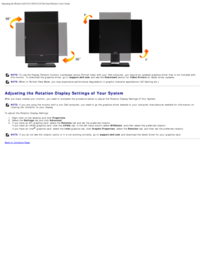 Page 32Operating the Monitor:Dell P2211H/P2311H Flat Panel Monitor Users Guide\
file:///S|/SSA_Proposal/P2211_P2311/operate.htm[7/13/2011 12:17:56 PM]
NOTE: To use the Display Rotation function (Landscape versus Portrait view) with your  Dell computer, you require an updated  graphics driver  that  is not included  with
this monitor.  To download the graphics driver, go to   support.dell.com and  see the Download   section for Video Drivers for latest  driver  updates.
NOTE: When  in  Portrait View Mode ,  you...