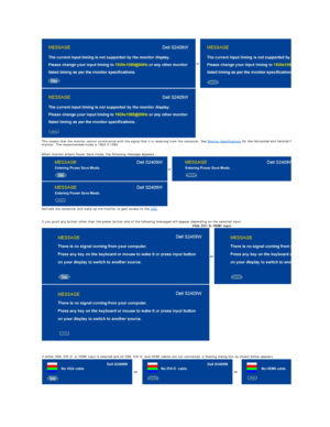 Page 22      or
This means that the monitor cannot synchronize with the signal that it is receiving from the computer. See  Monitor Specifications  for the Horizontal and Vertical frequency ranges addressable by this 
monitor. The recommended mode is  1920 X 1080.  
 
When monitor enters Power Save mode, the following message appears :  
  or
Activate the computer and wake up the monitor to gain access to the  OSD
   
   
If you push any button other than the power button one of the following messages will...