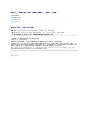 Page 1ST2010 - BLK  Flat Panel Monitor Users Guide  
Notes, Notices, and Cautions  
Information in this document is subject to change without notice.  
 
Reproduction of these materials in any manner whatsoever without the written permission of Dell Inc. is strictly forbidden.  
Trademarks used in this text:  Dell  and the  DELL  logo are trademarks of Dell Inc;   Microsoft  and  Windows  are either trademarks or registered trademarks of 
Microsoft Corporation in the United States and/or other countries....