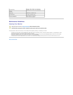 Page 12Maintenance Guidelines  
Cleaning Your Monitor  
For best practices, follow the instructions in the list below while unpacking, cleaning, or handling your monitor:  
l To clean your touch screen, use the supplied soft, clean cloth. Do not use benzene, thinner, ammonia, abrasive cleaners, or compressed air. Avoid 
wiping the top corners of the monitor where the optics are located.   
l Use a lightly - dampened, warm cloth to clean the monitor. Avoid using detergent of any kind as some detergents leave a...