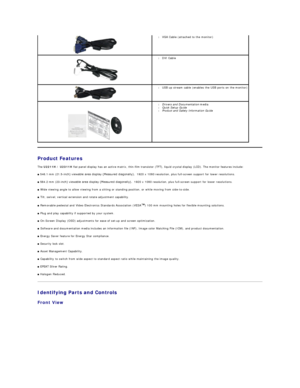 Page 3 
Product Features  
The  U2211H / U2311H  flat panel display has an active matrix, thin - film transistor (TFT), liquid crystal display (LCD). The monitor features include:   
■  546.1 mm (21.5 - inchyfYLHZDEOHDUHDGLVSOD\0HDVXUHGGLDJRQDOO\\f.   1920 x 1080  resolution, plus full - screen support for lower resolutions.   
■   584.2 mm (23 - inchyfYLHZDEOHDUHDGLVSOD\0HDVXUHGGLDJRQDOO\\f.   1920 x 1080  resolution, plus full - screen support for lower resolutions.  
■  Wide viewing angle to...