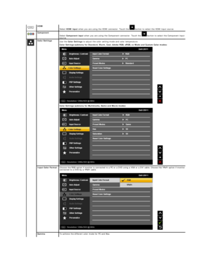 Page 20HDMI
Select  HDMI input  when you are using the HDMI connector. Touch the   button to select the HDMI input source.
Component
Select  Component  input  when you are using the Component connector. Touch the   button to select the Component input 
source.
 
    Color Setting s  
Use the  Color Settings  to adjust the color setting mode and color temperature.  
Color Settings submenu for Standard, Warm, Cool, Adobe RGB, sRGB, xv Mode and Custom Color modes:   
 
Color Settings submenu for Multimedia, Game...