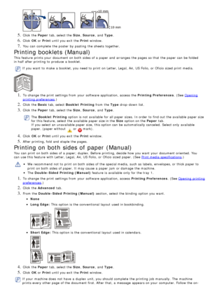 Page 495. Click  the Paper tab, select the  Size, Source ,  and  Type.
6. Click  OK or  Print  until you exit  the  Print window.
7. You  can  complete  the poster  by pasting  the sheets  together.
Printing booklets (Manual)
This feature  prints your  document on both  sides of a  paper and  arranges  the pages so that  the paper can  be folded
in half  after printing to  produce  a  booklet.
If  you want  to  make  a  booklet, you need  to  print  on Letter, Legal,  A4,  US Folio, or Oficio sized print...