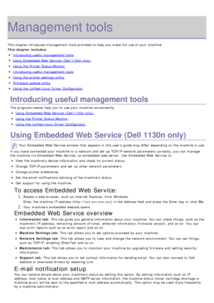 Page 60Management tools
This chapter introduces management tools provided  to  help you make  full use of your  machine.
This chapter includes:
Introducing useful  management tools
Using Embedded Web Service  (Dell 1130n  only)
Using the Printer  Status Monitor
Introducing useful  management tools
Using the printer settings utility
Firmware  update utility
Using the Unified Linux  Driver  Configurator
Introducing useful management tools
The  programs below  help you to  use your  machine conveniently.
Using...