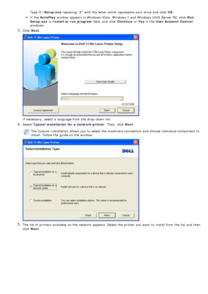 Page 29Type  X:\Setup.exe  replacing “X”  with the letter  which represents your  drive  and  click   OK.
If  the  AutoPlay  window  appears in Windows Vista,  Windows 7 and  Windows 2008 Server R2,  click   Run
Setup.exe  in Install or  run  program  field, and  click  Continue or Yes  in the  User Account  Control
windows.
3. Click   Next.
If  necessary, select a  language from  the drop -down  list.
4. Select  Typical installation for  a  network printer .  Then,  click  Next.
The  Custom Installation allows...