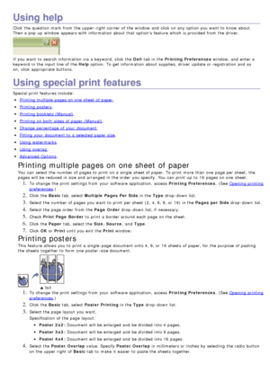 Page 48Using help
Click  the question  mark  from  the upper-right  corner of the window  and  click  on any option you want  to  know about.
Then a  pop  up  window  appears with information  about  that  options  feature  which is provided  from  the driver.
If  you want  to  search information  via a  keyword, click  the Dell tab in the  Printing Preferences  window, and  enter a
keyword  in the input line  of the  Help option.  To get  information  about  supplies,  driver  update or registration  and  so...