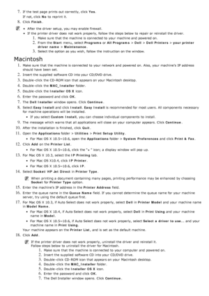 Page 1027. If  the test page  prints out correctly, click  Yes.
If  not, click   No to  reprint it.
8. Click   Finish .
After the driver  setup, you may enable firewall.
If  the printer driver  does  not work  properly, follow  the steps below  to  repair  or reinstall the driver.
1. Make sure  that  the machine is connected to  your  machine and  powered on.
2. From the  Start menu,  select  Programs or All Programs  > Dell  > Dell  Printers  > your printer
driver  name  > Maintenance .
3. Select the option as...