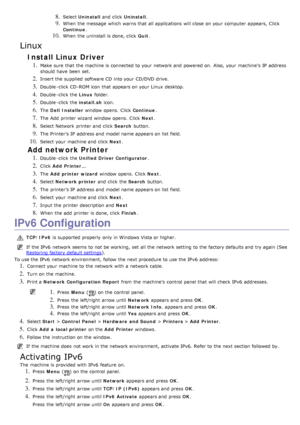 Page 1038. Select Uninstall  and  click   Uninstall.
9. When  the message  which warns that  all applications  will close  on your  computer  appears,  Click
Continue .
10. When  the uninstall is done, click   Quit.
Linux
Install Linux Driver
1. Make sure  that  the machine is connected to  your  network and  powered on.  Also, your  machine’s  IP  address
should have  been  set.
2. Insert the supplied  software CD into your  CD/DVD drive.
3. Double -click  CD-ROM icon that  appears on your  Linux  desktop.
4....