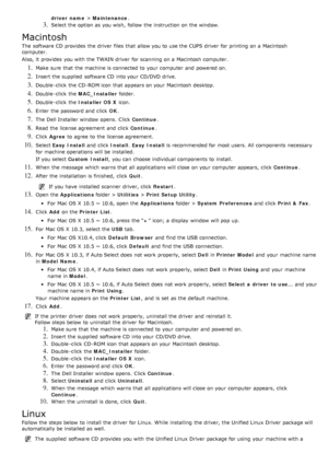 Page 19driver  name > Maintenance .
3. Select the option as you wish,  follow  the instruction on the window.
Macintosh
The  software CD provides  the driver  files  that  allow you to  use the CUPS driver  for printing on a  Macintosh
computer.
Also, it  provides  you with the TWAIN driver  for scanning  on a  Macintosh  computer.
1. Make sure  that  the machine is connected to  your  computer  and  powered on.
2. Insert the supplied  software CD into your  CD/DVD drive.
3. Double -click  the CD-ROM icon that...