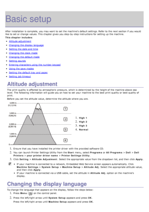 Page 23Basic setup
After installation is complete,  you may want  to  set  the machine’s  default settings. Refer to  the next section if you would
like to  set  or change  values. This chapter gives  you step-by-step instructions for setting  up  the machine.
This chapter includes:
Altitude adjustment
Changing the display  language
Setting  the date and  time
Changing the clock  mode
Changing the default mode
Setting  sounds
Entering characters using  the number keypad
Using the save modes
Setting  the default...