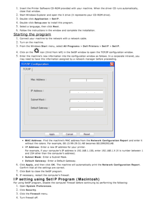 Page 981. Insert the Printer  Software CD-ROM provided  with your  machine.  When  the driver  CD runs automatically,
close  that  window.
2. Start Windows Explorer  and  open the X  drive  (X represents your  CD-ROM drive).
3. Double -click  Application > SetIP .
4. Double -click   Setup.exe to  install this program.
5. Select a  language,  then  click   Next.
6. Follow the instructions in the window  and  complete  the installation.
Starting the program
1. Connect your  machine to  the network with a  network...