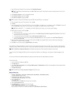 Page 1361. Insert the  Drivers and Utilities  CD into your computer to start  Easy Setup Navigator .  
 
2. Press  Software Installation  to launch the installation software.  
 
3. Select  Network Installation , and then click  Next .  
 
4. Select  Remote Installation , and then click  Next .  
 
5. Enter the computer name, user ID, and password. Then, click  Add .  
 
6. Click  Next .  
 
7. Select the printer you want to install from the printer list, and then click  Next . If the target printer is not...