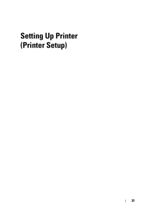 Page 3531
Setting Up Printer 
(Printer Setup)
 