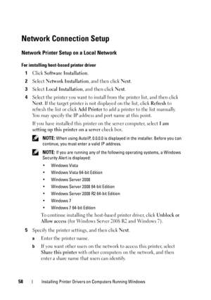 Page 6258Installing Printer Drivers on Computers Running Windows
Network Connection Setup
Network Printer Setup on a Local Network
For installing host-based printer driver
1Click Software Installation.
2Select Network Installation, and then click Next.
3Select Local Installation, and then click Next.
4Select the printer you want to install from the printer list, and then click 
Next. If the target printer is not displayed on the list, click Refresh to 
refresh the list or click 
Add Printer to add a printer to...