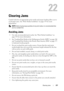 Page 281Clearing Jams277
22
Clearing Jams
Careful selection of appropriate print media and proper loading allow you to 
avoid paper jams. See Print Media  Guidelines on page 155 for more 
information.
 NOTE: Before buying large quantities of any  print media, it is recommended that 
you try a sample first.
Avoiding Jams
• Use only recommended print media. See Print Media Guidelines on  page 155 for more information.
• See Loading Print Media in the Mult ipurpose Feeder (MPF) on page 166 
and Loading Print Media...