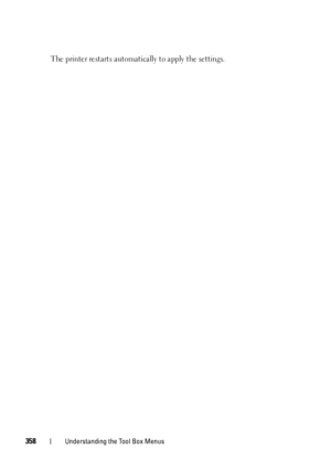 Page 360358Understanding the Tool Box Menus
The printer restarts automatically to apply the settings.
 