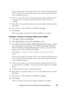 Page 117Installing Printer Drivers on Computers Running Windows115
The server host name is the name of the server computer that identifies it 
on the network. The shared printer name is the name assigned during the 
server installation process.
4If this is a new printer, you may be prompted to install a printer driver. If 
no system driver is available, specify the location where the driver is 
available.
5Select Ye s if you want this printer to be set as the default printer, and then 
click 
Next.
6If you want...